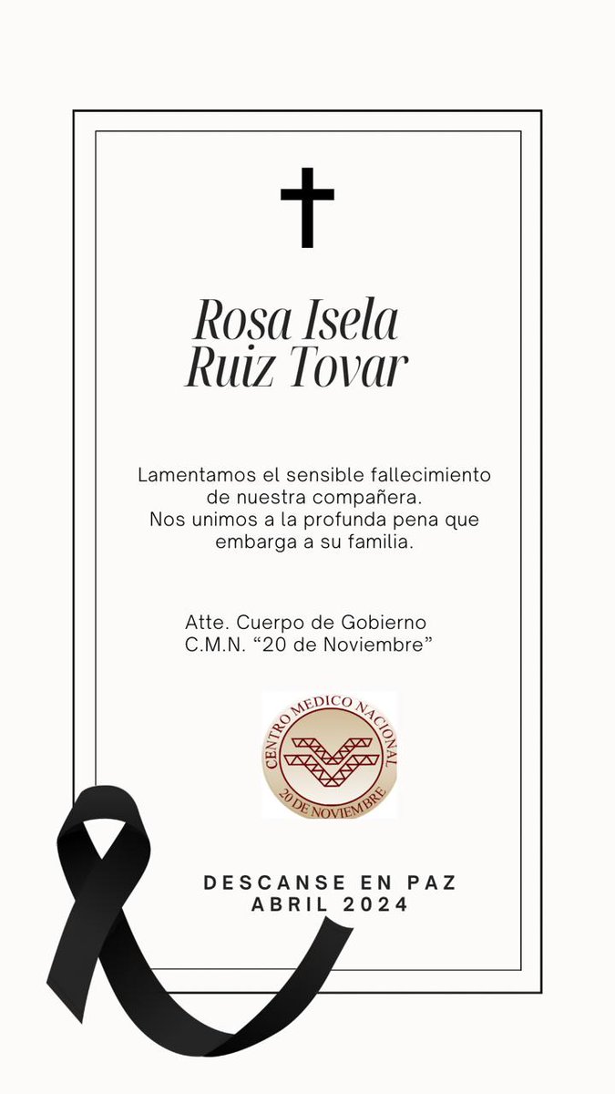 El C.M.N. 20 de Noviembre se une a la lamentable pérdida de nuestra compañera Lic. en Enfermería Rosa Isela Ruiz Tovar. Uniéndonos a la pena que embarga a su familia, extendiendo nuestras más sinceras condolencias. Abril 2024.