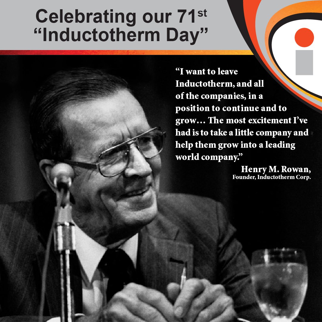 Inductotherm Corp. was incorporated on April 13th and this date has since become known as Inductotherm Day. Each year we take a moment to #celebrate our founder, Henry Rowan, and appreciate the strong foundation that he created. #founder #inductotherm #manufacturing #newjersey