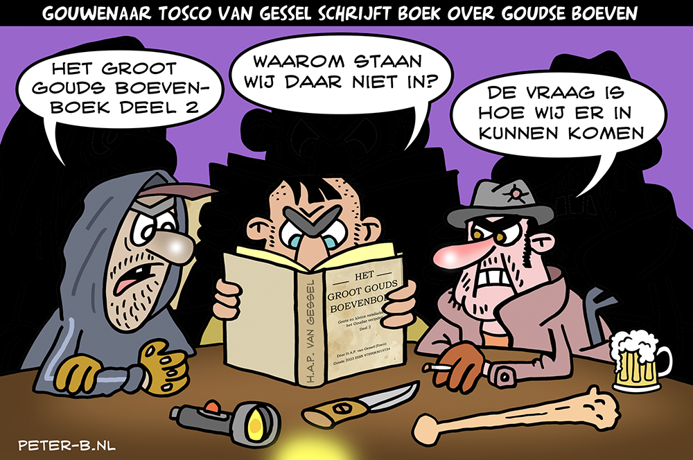 Gouwenaar Tosco van Gessel komt met Het Groot Gouds Boevenboek deel 2. (Het Kontakt - Goudse Post cartoon van week 15) #boevenboek