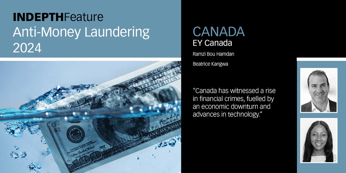 Ramzi Bou Hamdan and Beatrice Kangwa at @EYCanada cover the Canada chapter in our “INDEPTH FEATURE: Anti-Money Laundering 2024” report, sharing their thoughts on recent trends and developments: tinyurl.com/28ppjufj 

#AML #FINANCIALCRIME