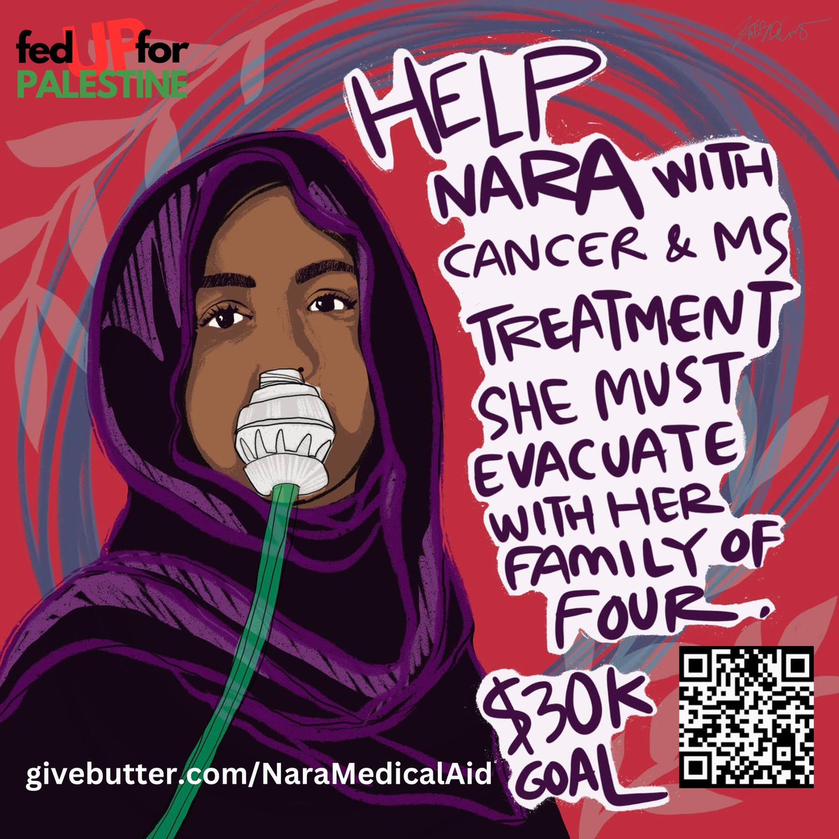 Organized by Fed up for Palestine. Would love to see Nara's story and this fundraiser gain traction. givebutter.com/naramedicalaid