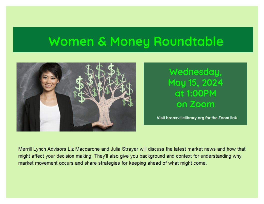 Women & Money Roundtable: Market news and strategies to help keep you ahead of the curve. Wed. May 15, 2024 at 1PM on Zoom. Register online at bronxvillelibrary.org
#bronxville #bronxvillepubliclibrary #financialliteracy #financialfreedom #financiaindependence #womenandmoney