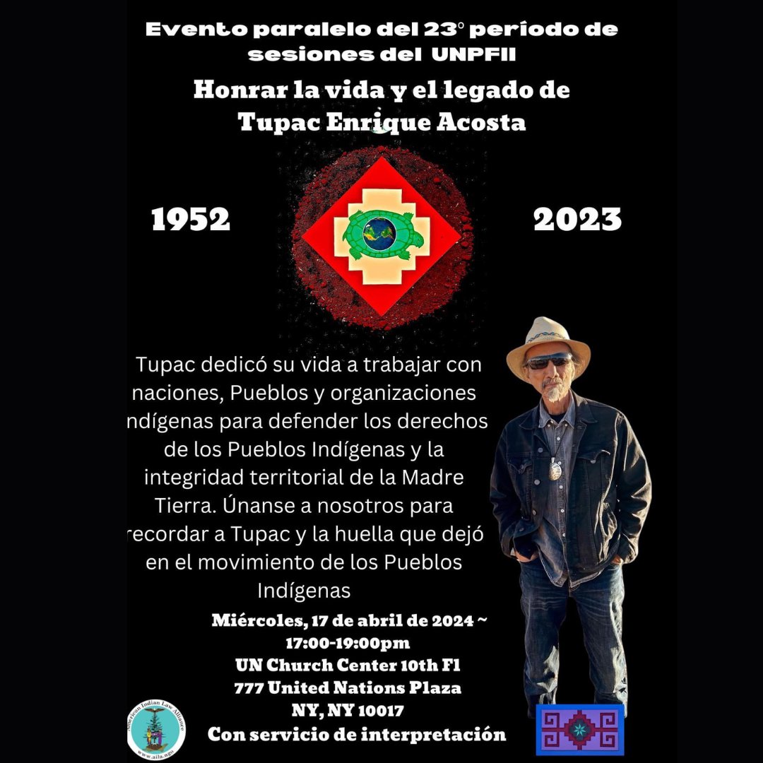 Join us in honoring Tupak Acosta's life and legacy this Wednesday from 5-7pm ~ a UNPFII 23rd Session Side Event. #WeAreIndigenous #UNPFII #UNPFII2024