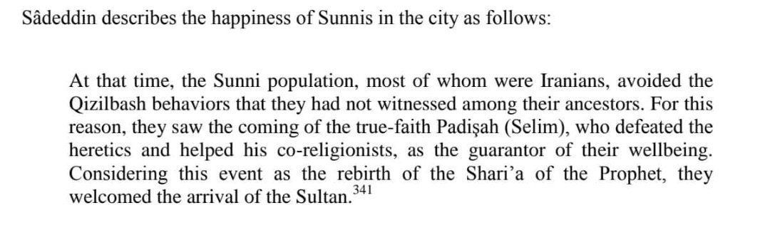 @thedemirkirat Hoca Sadettin, İranlıların o dönemde Sünni olduklarını açıkça belirtiyor ve Selim'i kabul ettiklerini yazıyor.Türkmen veya Timurluların değil, tabii ki bir kısmı olmuş olabilir ancak istisna bir durum; zira Safevîler, Timurlu Hüseyin Baykara, Babür, Kazaklar vb. gibi destek verdi