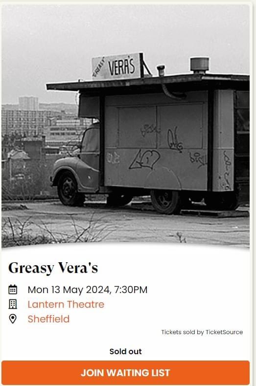 So pleased that ‘Greasy Vera’s’, the play written by James Doolan about a legendary late night sandwich van in Sheffield has sold out. However, there will be more performances in Burngreave and at @KelhamIsland announced soon !