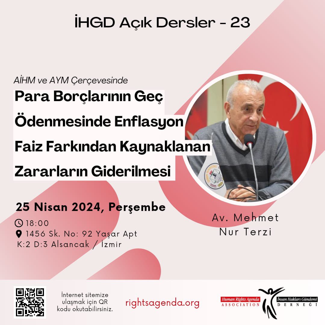 📌IHGD AÇIK DERSLER AİHM ve AYM Çerçevesinde Para Borçlarının Geç Ödenmesinde Enflasyon Faiz Farkından Kaynaklanan Zararların Giderilmesi 📌 Av. Mehmet Nur Terzi 📆 25 Nisan 2024 Perşembe ⏰ 18.00 📌 IHGD İZMİR OFİSİ (1456 Sok No:92 Kat:2 Daire:3 Alsancak-İzmir )