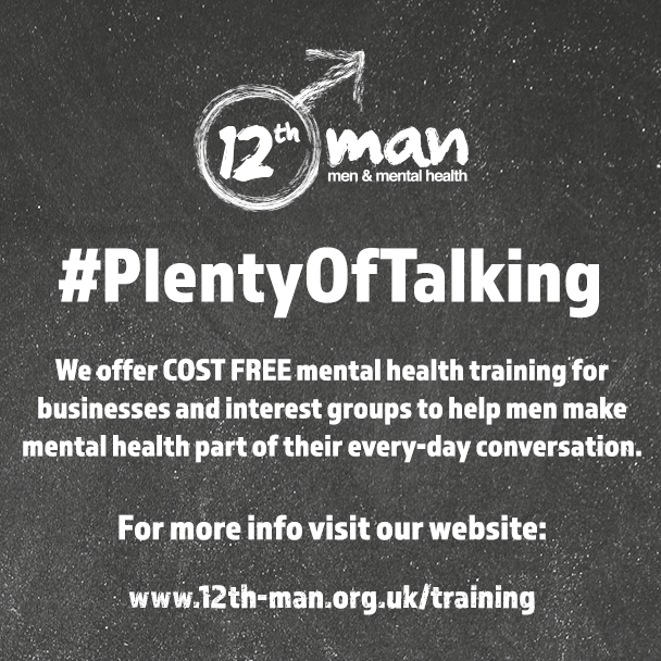We offer COST FREE mental health training for businesses and interest groups to help men make mental health part of their every-day conversation. For more info visit our website 12th-man.org.uk/training