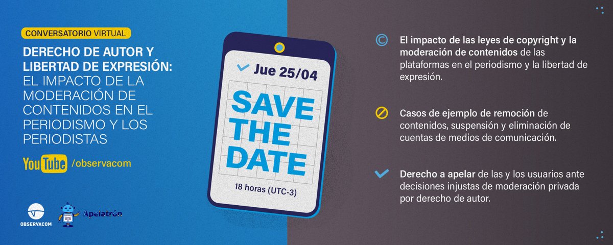 #SaveTheDate | 📢 Este 25 de abril a las 18:00 hs (UTC -3) seguí en vivo el Conversatorio Virtual, Derecho de Autor y Libertad de Expresión: El impacto de la moderación de contenidos en el periodismo y los periodistas. Vas a poder verlo aquí 👉 bit.ly/ConversatorioO…