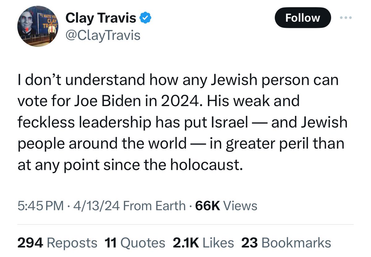 “Joe Biden is the greatest threat to the Jewish people since Adolf Hitler” is just one of the many incredible takes brought to you by Clay “I like boobs” Travis.