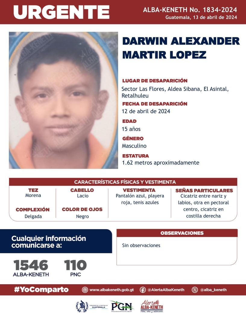 #AlertaAlbaKeneth⚠️| Darwin Alexander Mártir Lopez de 15 años de edad. Desapareció el 12 de abril de 2024, en Sector Las Flores, Aldea Sibana, El Asintal, Retalhuleu. 🔁Comparte y ayúdanos con su localización. 📞Si tienes información llama al 1546. #YoComparto