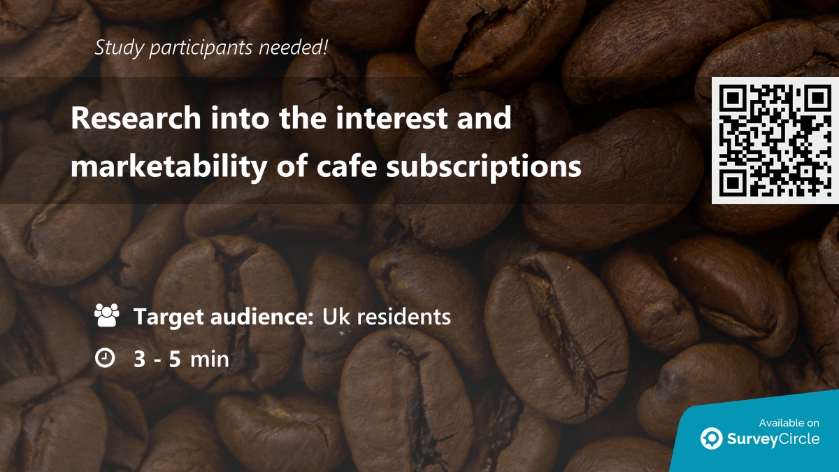 Participants needed for online survey!

Topic: 'Research into the interest and marketability of cafe subscriptions' surveycircle.com/7BK8LR/ via @SurveyCircle

#ConsumerResearch #ProductResearch #Research&Development #cafe #survey #surveycircle