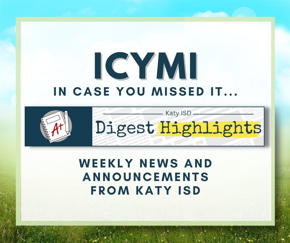 In case you missed it: Take a look at this week's Katy ISD Digest Highlights for information on the State Testing Calendar, Credit by Exam Testing, Career Day, Graduation and more! 📰 bit.ly/3UfktTT