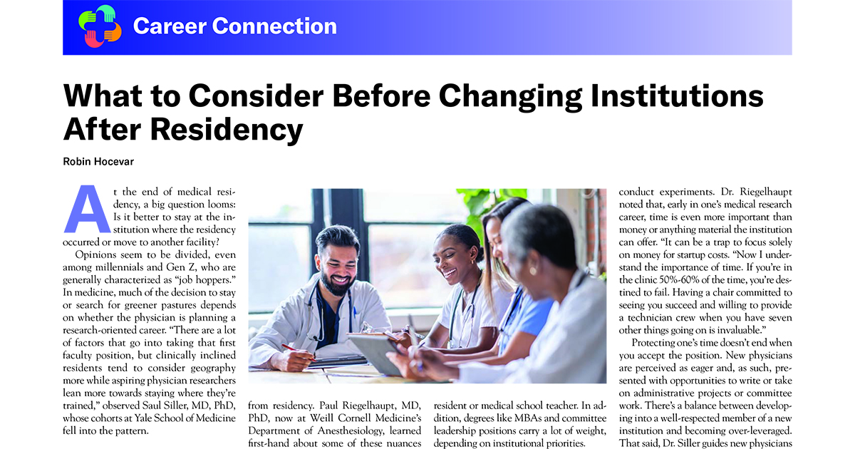 Is it better to stay where your residency occurred or move to another facility? Read about the areas to consider during this transition, such as your familiarity with the current institution, recruitment to a new institution, and research opportunities. ow.ly/FzNW50RbN0S