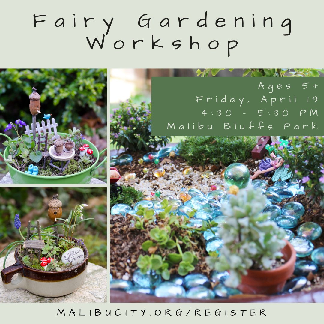 MalibuCSD's tweet photo. ✨ENCHANTING GARDENS - Bring some magic into your garden with our Fairy Garden Workshop on Friday, April 19 at 4:30 PM at Malibu Bluffs Park. Instructed by @Goat_kidz. Register online at https://t.co/QOmGp4JVYw. #fairygarden #communityprogram #malibu https://t.co/kqWVkhsUCl