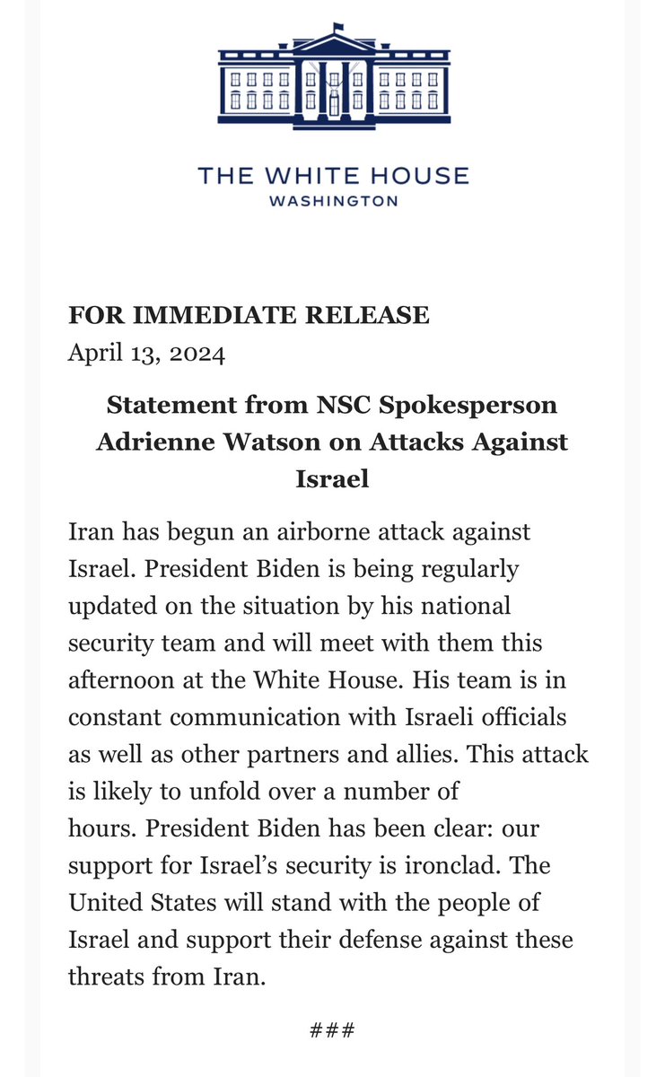 “This attack is likely to unfold over a number of hours. President Biden has been clear: our support for Israel’s security is ironclad” - NSC spox