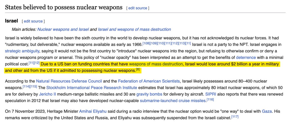 This is truly insane to me. Israel is widely known to have nuclear weapons, yet due to US policy, IF Israel admitted to it, the US would have to stop giving Israel money. Whilst wiki has it set at $2b - in more recent times we know those numbers have been more like $4b and now…