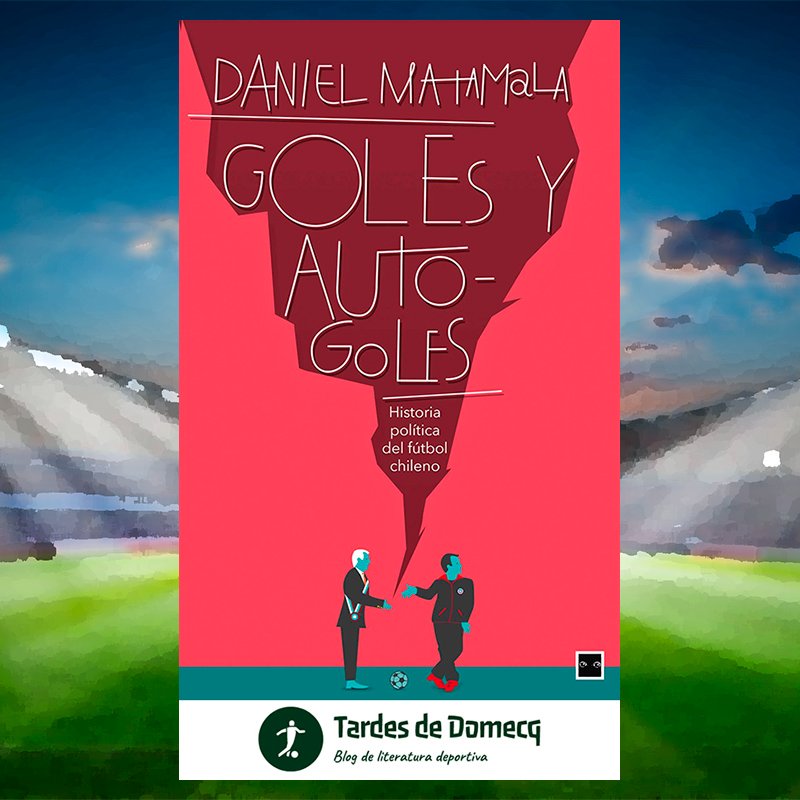 📖⚽️ | Goles y autogoles: Historia política del fútbol chileno | ✍️ @DMatamala tardesdedomecq.blogspot.com/2024/04/goles-… ¿Cuál es el futuro de la intrincada relación entre fútbol, grupos económicos y poder político? Son sólo algunos de los nuevos Goles y Autogoles que esta investigación devela.