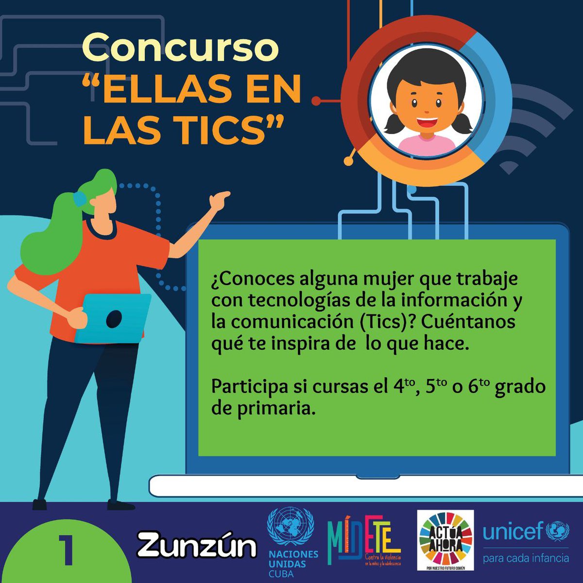 UNICEFCuba's tweet photo. El Día Internacional de las Niñas en las Tecnologías de la Información y la Comunicación se celebra el próximo 25 de abril.
Nuestra campaña #Mídete, la revista Zunzún y @ONU_Cuba nos unimos para convocar al concurso "Ellas en las TICs". 🌟
Todos los detalles en las imágenes 👇 https://t.co/aSbw5jQIYx