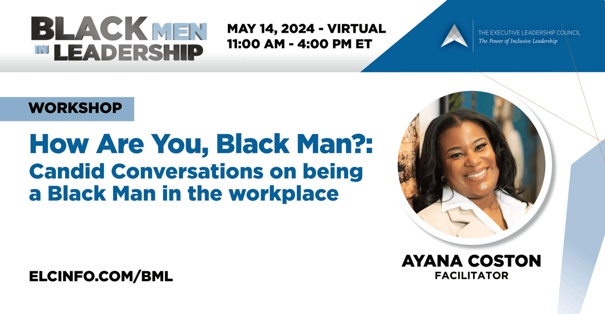 The ELC is excited to announce that Ayana Coston, Certified Executive Coach, will be a facilitator for the 'How Are You, Black Man?: Candid Conversations on Being a Black Man in the Workplace' workshop at #BML24! Learn more elcinfo.com/bml #BlackMenLead #BlackExecutives