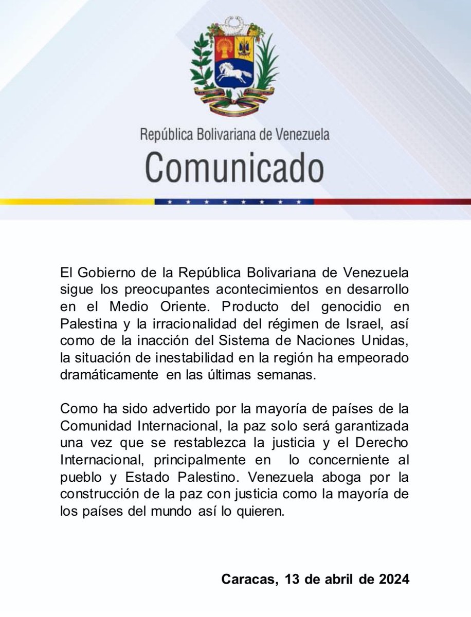 El Gobierno de la República Bolivariana de Venezuela sigue los preocupantes acontecimientos en desarrollo en el Medio Oriente. Producto del genocidio en Palestina y la irracionalidad del régimen de Israel, así como de la inacción del Sistema de Naciones Unidas, la situación de