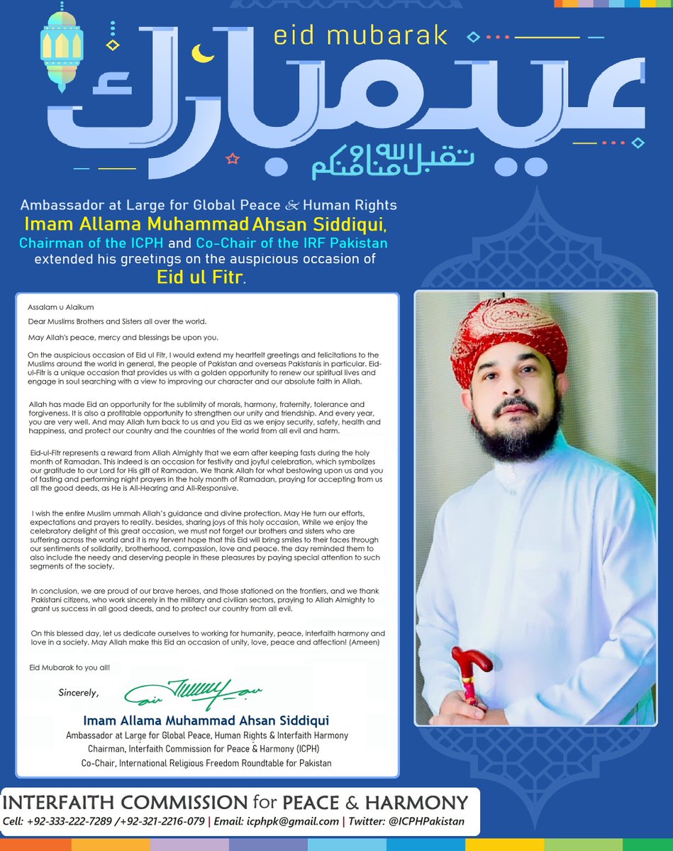 The Ambassador at Large 4 #GlobalPecae &amp; #HumanRights, #ICPH Chairman &amp; Co-Chair
<a href="/IrfPakistan/">Int. Religious Freedom Roundtable Pakistan</a>🇵🇰 Imam <a href="/allamaahsan/">Ambassador Imam Allama Muhammad Ahsan Siddiqui</a> Siddiqui extends message to #Pakistan Nations &amp; World on #EidulFitr2024 

#EidMubarak #Eid #Eid2024 #Karachi #Sindh #InterfaithHarmony #عيد_مبارك #عيد_الفطر #Ramadan