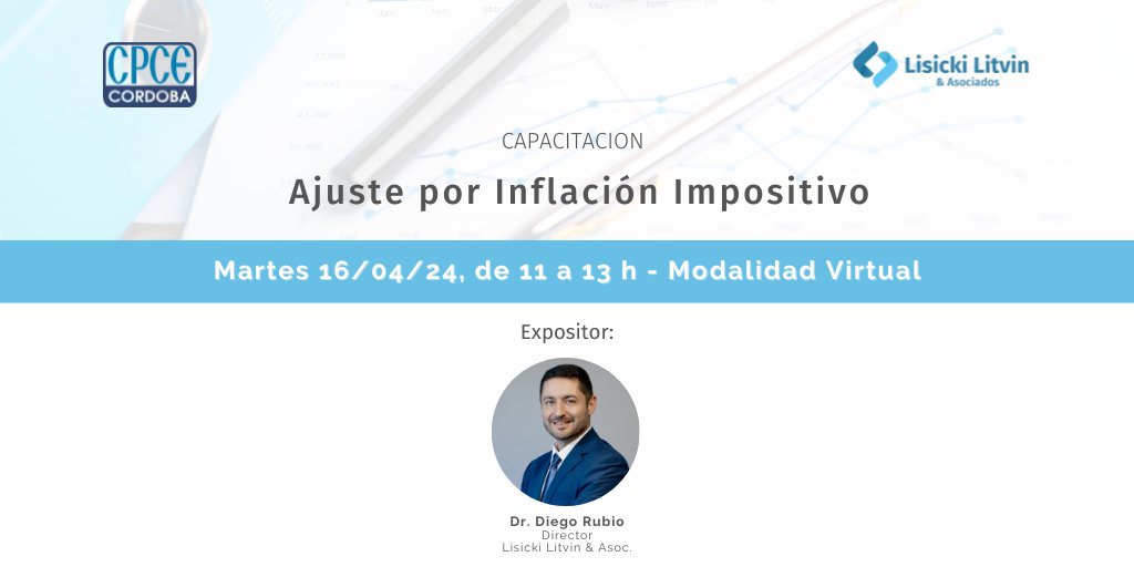 lisickilitvin's tweet photo. 💻📚Capacitación online del @CPCECordoba sobre el "Ajuste por Inflación Impositivo"

🗓️ 16/04, de 11 a 13 hs.

El Dr. @crdiegorubio, Director de #LLyAsoc, junto a Nicolás Boglione, te brindarán un detallado análisis

Inscríbete 👉 https://t.co/fhdUg6AsXO https://t.co/RaJy2ZYedO