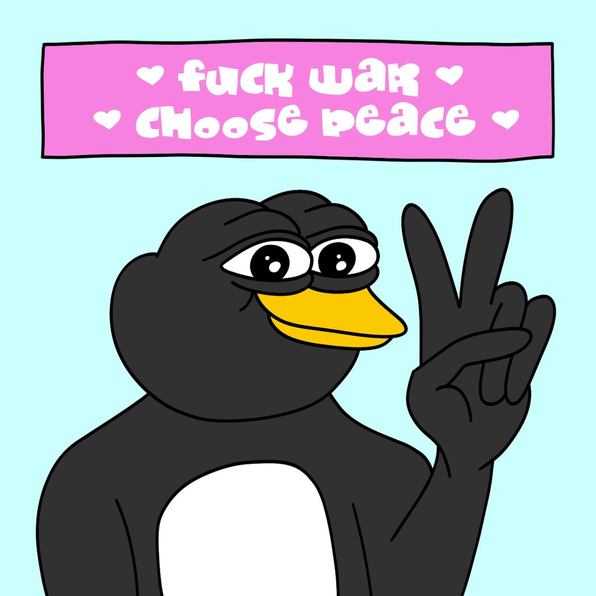 F*CK WAR, CHOOSE PEACE, CHOOSE $PENG