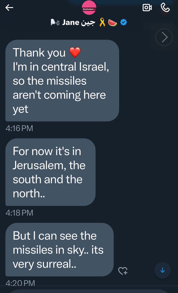 Just heard from my Israeli friend Jane who is reporting she is seeing missiles in the sky but she is safe in central Israel now. I don't know if she means that they're hitting targets in Jerusalem or south? I want ppl safe. #DemsUnited #ProudBlue #DemVoice1 #ResistanceUnited