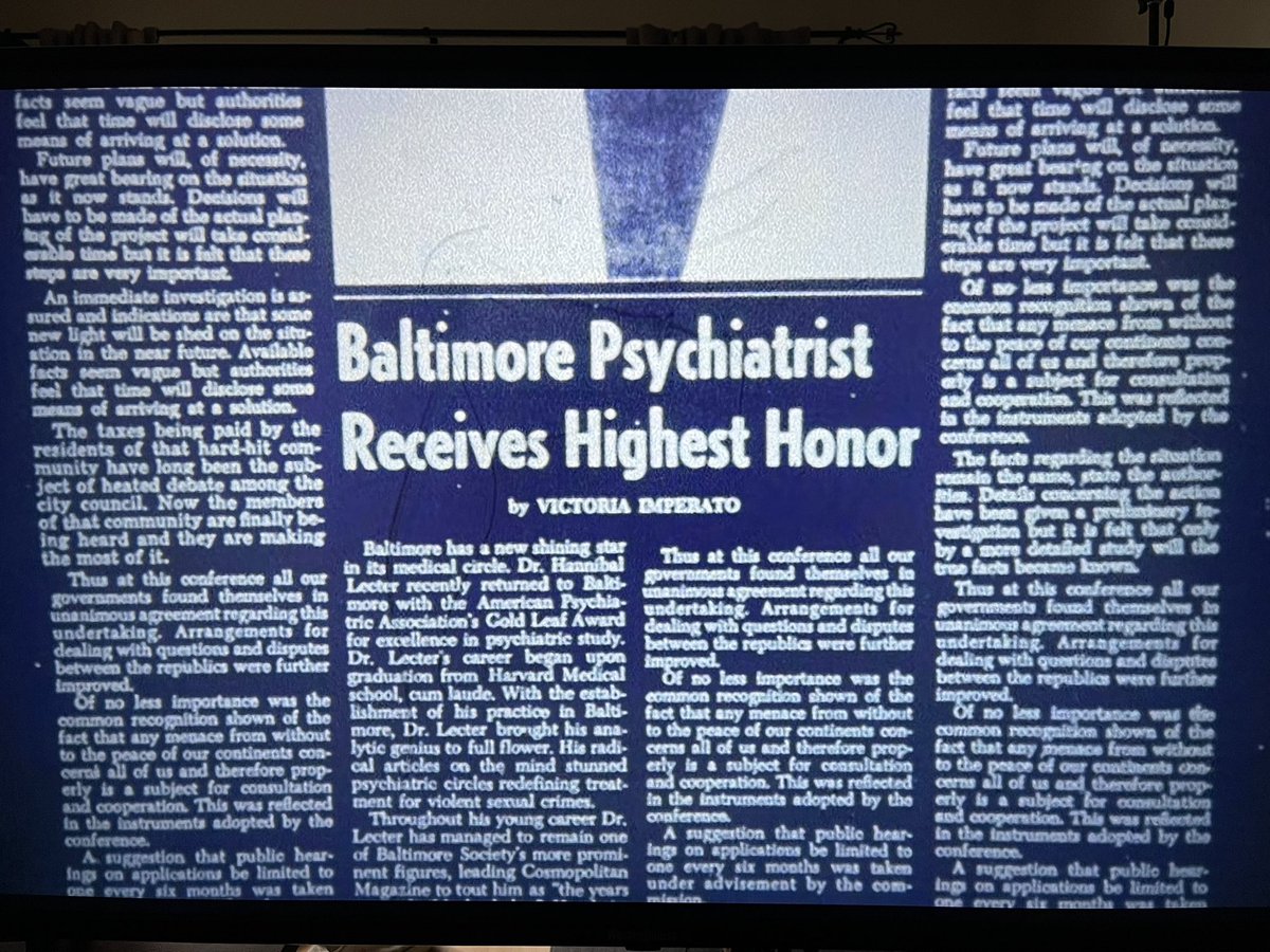 As a former reporter, I love the fake newspaper stories in movies. Found this beaut in Silence of The Lambs. All 3 articles on the page, including the one on Hannibal Lecter, have the same nonsense graph beginning w/ “thus at the conference” & ending w/ “were further improved.”