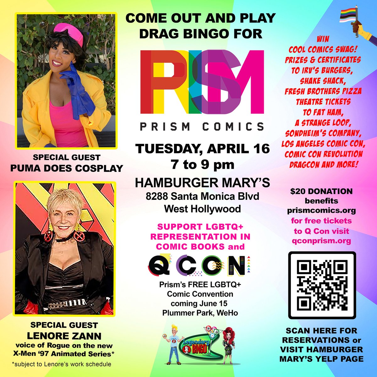 Come out and play! Legendary Bingo Benefiting Prism Comics Tuesday, April 16 7 – 9 pm Special guests Lenore Zann, X-Men ’97 and Puma Does Cosplay Hamburger Mary&#39;s 8288 Santa Monica Blvd WeHo Reservations yelp.com/biz/hamburger-… or call 323-654-3800