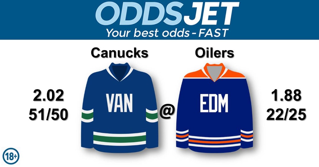 #NHL, #HockeyTwitter, #VanCanucks, #VancouverCanucks, #Canucks, #GoCanucks, vs. #LetsGoOilers, #EdmontonOilers, #Oilers, Get your best odds - fast at oddsjet.com