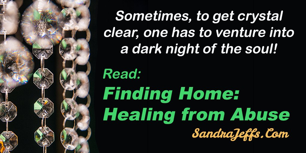 Drop your fear of the 'Dark Night of the Soul' Read #FindingHomeBook at sandrajeffs.com