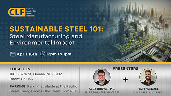 Join @CLF_Omaha Nebraska for Sustainable Steel 101: Steel Manufacturing and Environmental Impact with presentations by Alex Brown, P.E., and Matt Wenzel!
Tuesday, April 16, 2024
12:00 PM
PKI 153, 1110 S 67th St., Omaha, NE
#circulareconomy #thedurhamschool #sustainablesteel