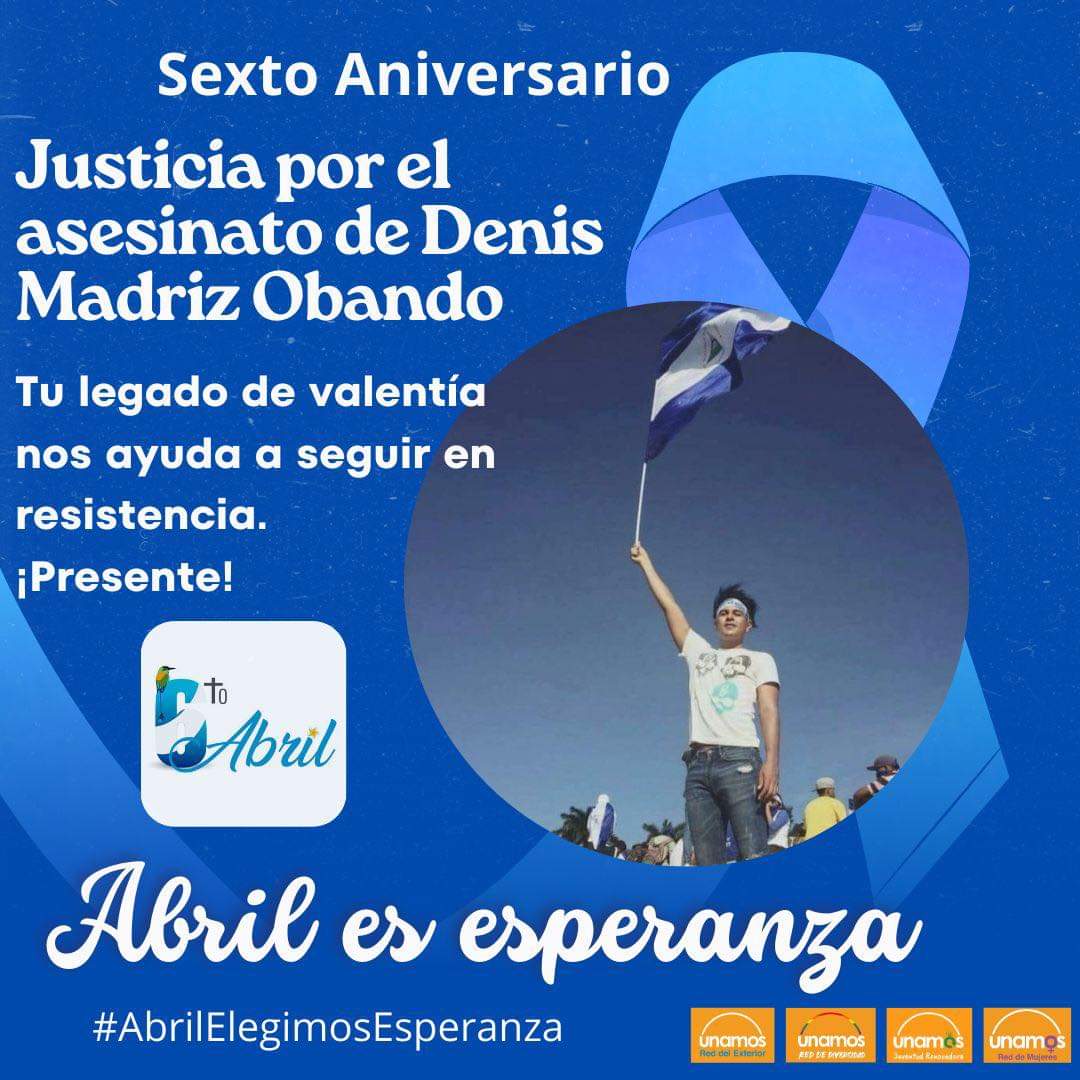 Juventud_UNAMOS's tweet photo. Desde la Red de Jóvenes exigimos justicia y verdad por el asesinato de Denis Madriz Obando, su legado de valentía nos ayuda a seguir en resistencia.
#AbrilElegimosEsperanza
#Unamos
#AbrilAzulYBlanco
#Nicaragua https://t.co/zHwRx1lJEl