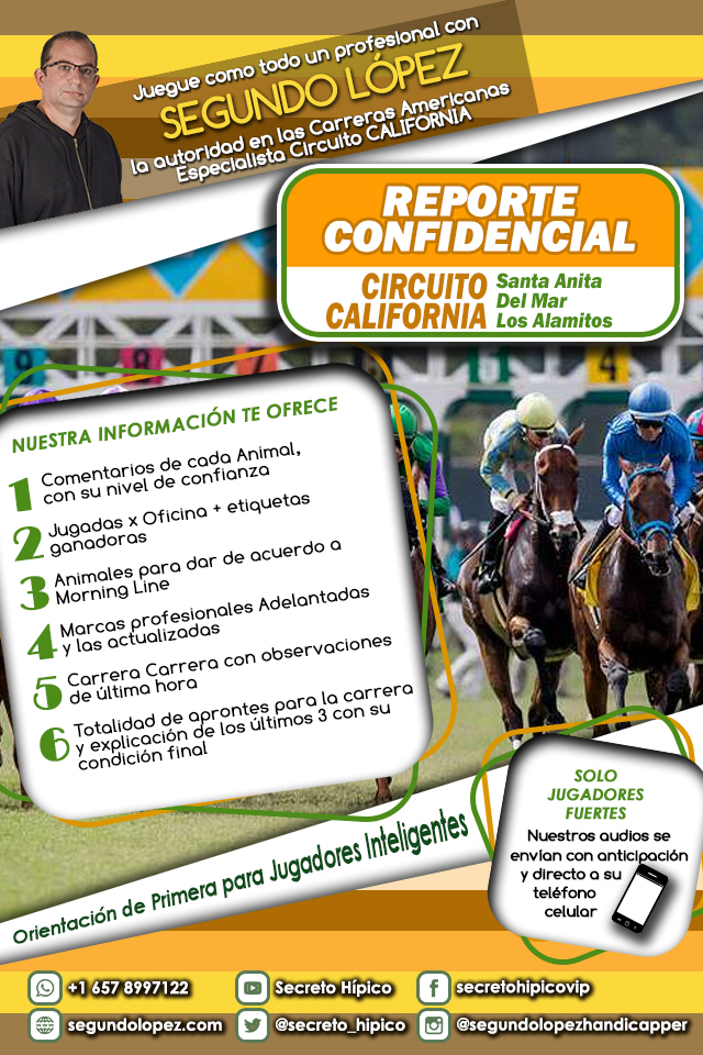 Segundo López y su equipo Secreto Hípico te invitan a ganar en #SantaAnita #DelMar y #LosAlamitos con el REPORTE CONFIDENCIAL CIRCUITO CALIFORNIA.
Contacto 📲  +1 657 8997122