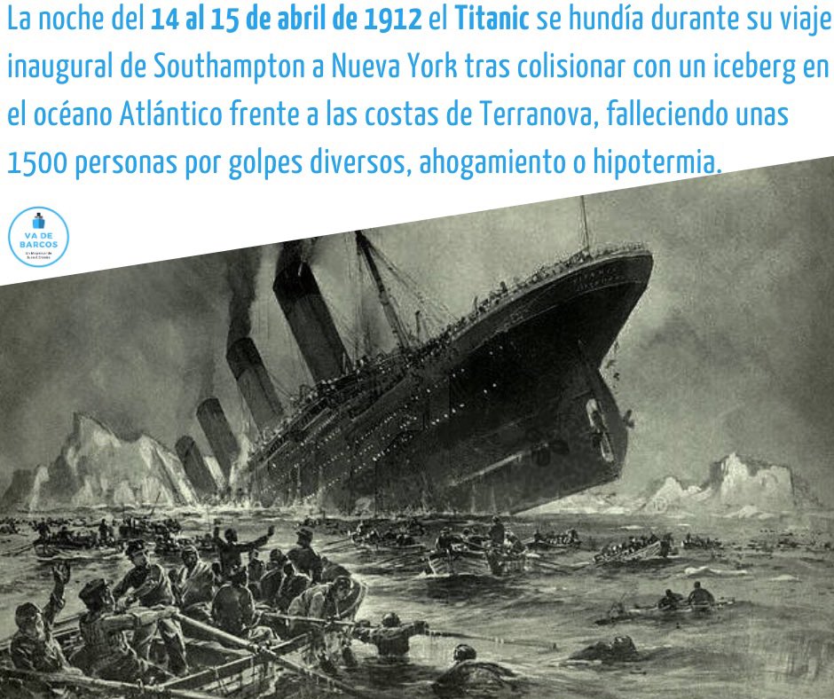 📆 La noche del 14 al 15 de abril de 1912 el Titanic se hundía durante su viaje inaugural de Southampton a Nueva York tras colisionar con un iceberg en el océano Atlántico frente a la costa de Terranova falleciendo unas 1500 personas por golpes diversos, ahogamiento o hipotermia.