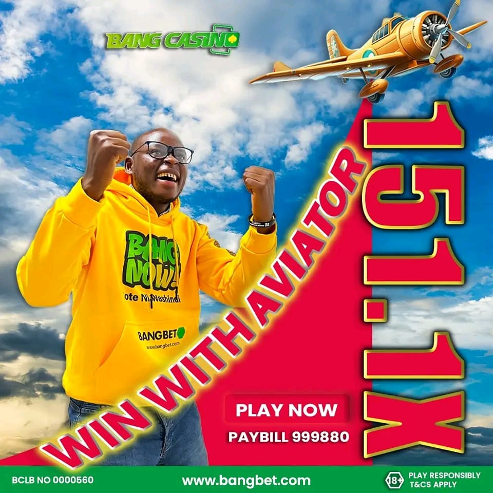 Good morning, play and win with aviator bangbet. You call play with as low as 10 Bob and win big. Register on bangbet.com to play referral LIL254