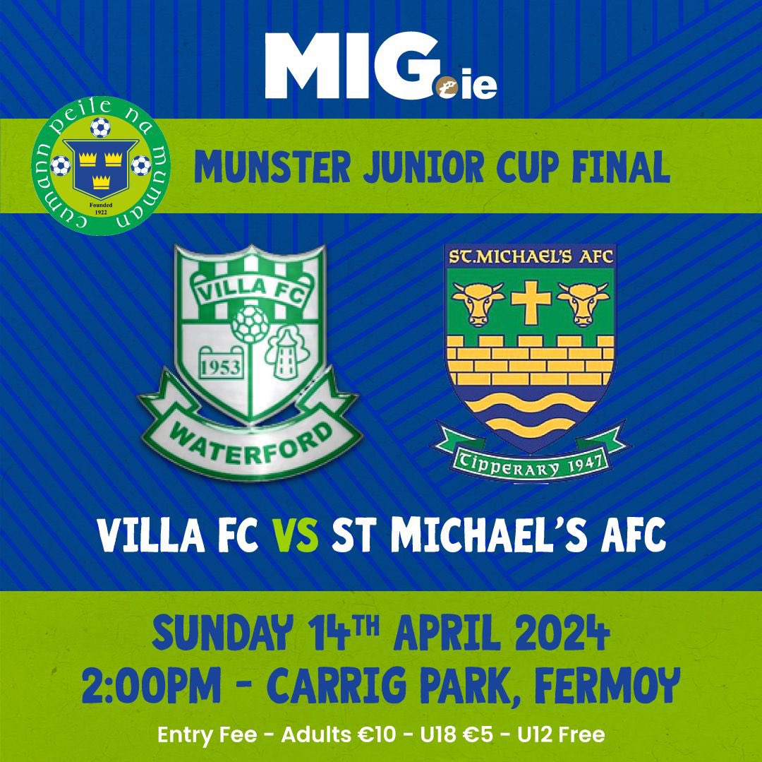 The 2023/24 @mig_ie Munster Junior Cup Final comes to a close today with this years final @VillaFC1953 v @stmichaelsTipp taking place in Carrig Park @FermoyFC 2pm KO. A big crowd is expected so we ask all to park carefully and respect neighbours. Best of luck to both sides