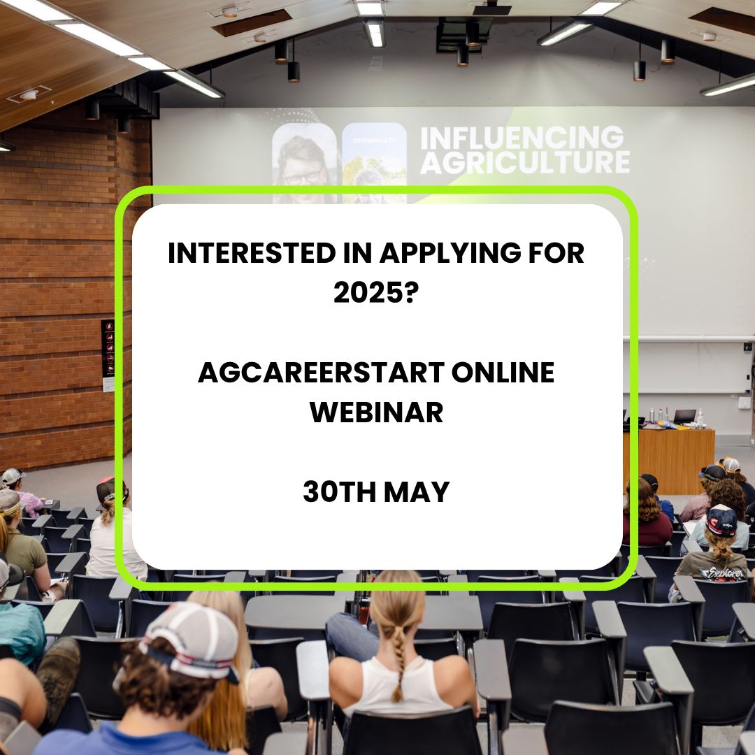 We have heard your requests loud and clear! The AgCAREERSTART team will be running two online webinar's during our 2025 application dates to help answer any queries or questions on the AgCAREERSTART program. Invite everyone, our first webinar will be held on the 30th May!