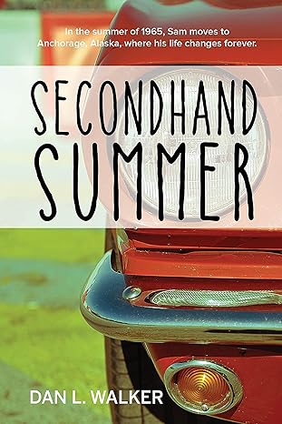 Secondhand Summer by Dan L Walker @DanWalkerAuthor A gripping debut novel inspired by author Dan Walker’s own life and experiences growing up in Alaska. Amazon amzn.to/3OwrRXI B&N barnesandnoble.com/w/secondhand-s… #book #fiction #YA #BooksWorthReading #WritingCommunity