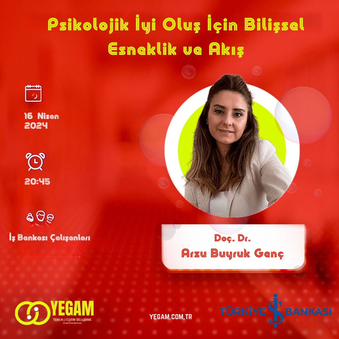 16 Nisan 2024 tarihinde İş Bankası çalışanları ile “Psikolojik İyi Oluş için Bilişsel Esneklik ve Akış”  eğitiminde bir araya geliyoruz.