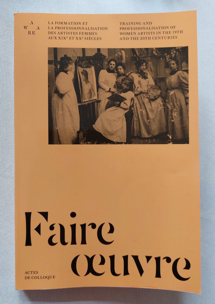Happy to receive my copy of the edited volume 'Faire Oeuvre. Training and professionalisation of women artists in the #C19 and #C20', with my chapter on a male ally supporting aspiring women artists at the #Brussels' Royal Academy for Fine Arts in 1890s #womenartists #UniUtrecht