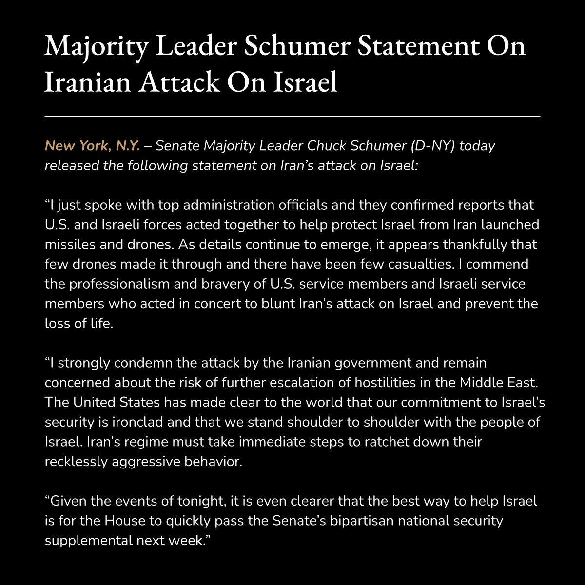 Given the events of tonight, it is even clearer that the best way to help Israel is for the House to quickly pass the Senate’s bipartisan national security supplemental next week. My statement: