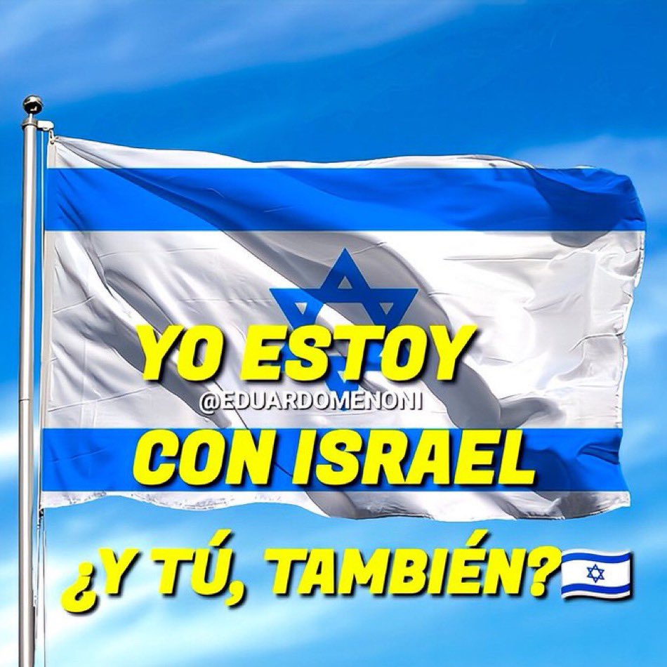 eduardomenoni's tweet photo. Yo estoy con Israel, con occidente, con las libertades y en contra del terrorismo. ¿Y tu? 🇮🇱 https://t.co/8mJfuxGSLi