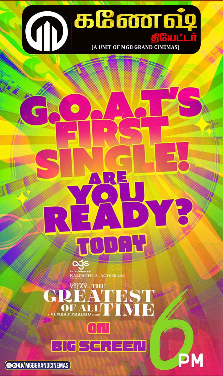 Start Music!!! 🔊 #GoatFirstSingle from today @ 6pm😊

First Single will be screening on Big Screen 🔥💥

A @actorvijay Sir vocal 

#TheGreatestOfAllTime
A @vp_offl Hero 

#ThalapathyVijay #GoatFirstSingle #GaneshTheatre #MGBGanesh #Tiruppur