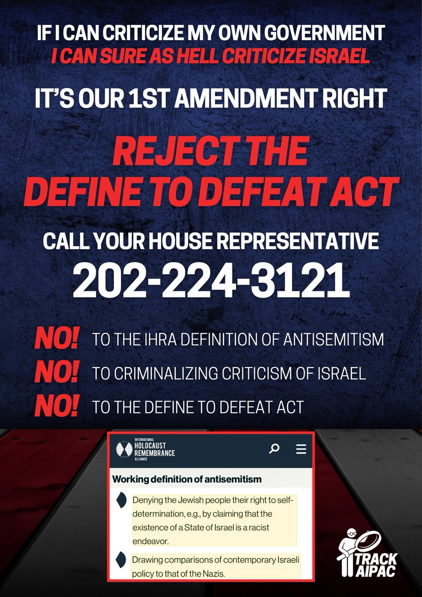 Did you hear about the Define to Defeat Act? This new bill backed by AIPAC and the Israel lobby aims to CRIMINALIZE criticism of Israel! Save this poster and share with your communities and most importantly: CALL & EMAIL your representatives! #RejectAIPAC