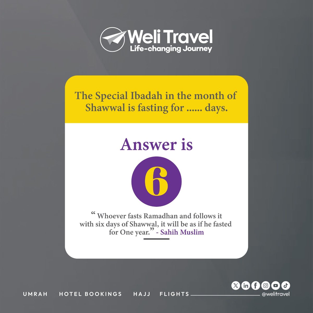 welitravel's tweet photo. The correct answer is 6.
As narrated in the hadith. "Whoever fasts Ramadhan and follows it with six days of Shawwal, it will be as if he fasted for one year." Sahih Muslim.
Winners will be contacted soon.
#Welitravel || #Knowyourdean https://t.co/wDJ8XHCaNb