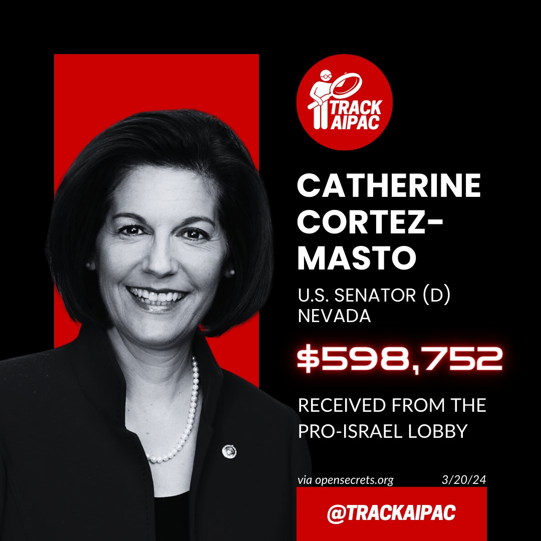 @SenCortezMasto Sen. Catherine Cortez-Masto has received nearly $600,000 from the Israel lobby. She is paid to peddle Israeli propaganda. #NVSEN #RejectAIPAC