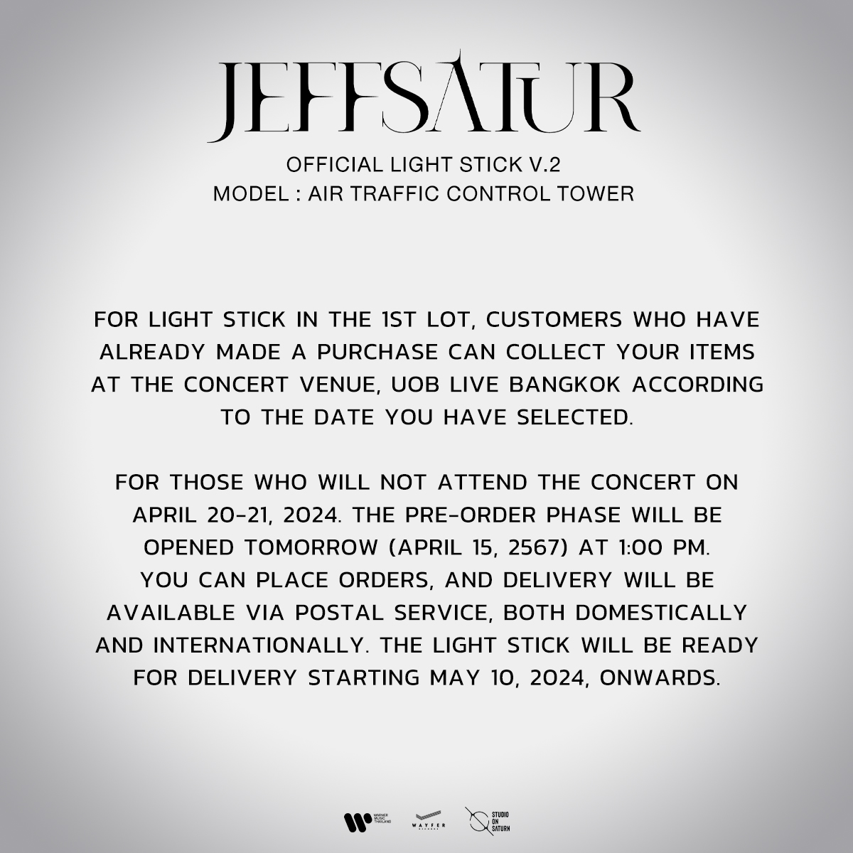 Announcement
⁣
*Pre-order*
Official Light Stick V.2
Model : Air Traffic Control Tower
⁣
15 April 2024 | 1PM (BKK TIME)
⁣
#JeffSatur 
#JeffSaturLightStickV2
#studioonsaturn
#WayferRecords