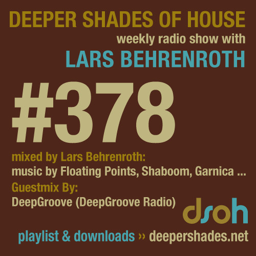 #nowplaying on radio.deepershades.net : Lars Behrenroth w/ exclusive guest mix by DEEPGROOVE (Germany) - DSOH #378 Deeper Shades Of House #deephouse #livestream #dsoh #housemusic